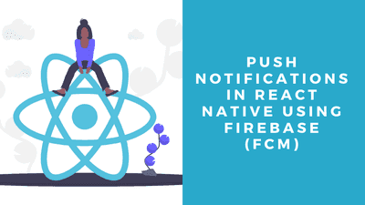 How To Send Push Notifications In React Native | Firebase