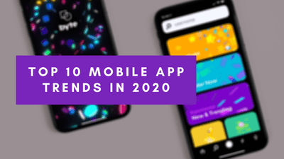 Top 10 Mobile App Trends In 2020